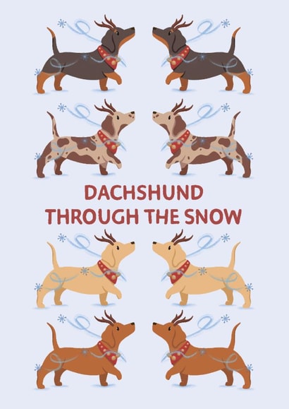 Dog Christmas card • Dachshund through the snow • Dachshunds • For a Good Friend created by Woof by Hollie