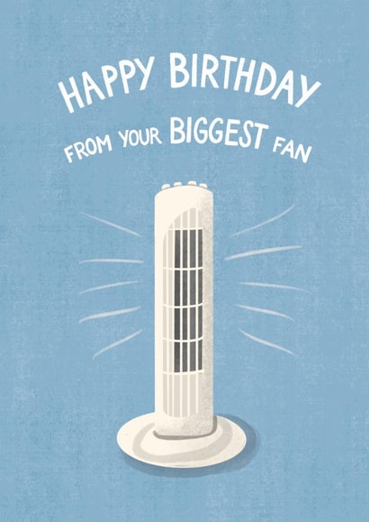 Funny Birthday Card - Biggest Fan - Heatwave created by Silky Rose Design