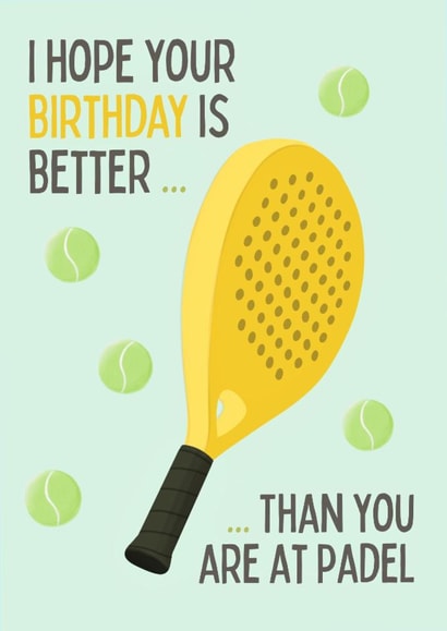 Funny Birthday Card - Padel created by Sian Moore Illustration