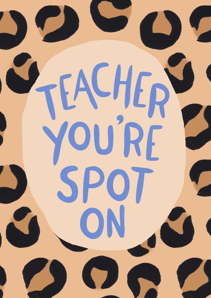 Thank You Teacher Card - Leopard Print - Teacher You're Spot On created by Oh Anna Design Co