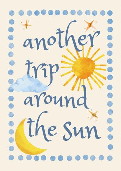 Classic Birthday Card - Another Trip Around The Sun created by Feel Good Supplies