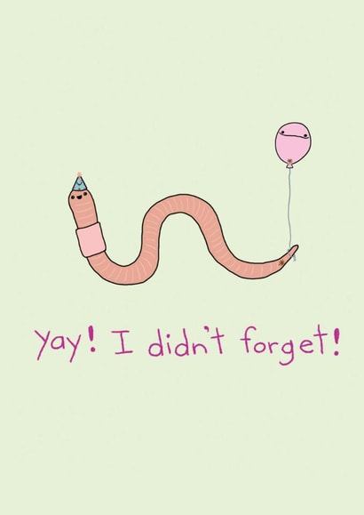 Cute Birthday Card - Party Worm - Didn't Forget created by Redback Cards