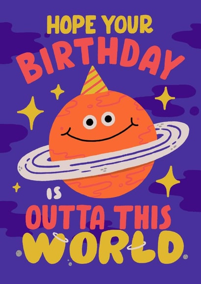 Cute Birthday Card - Outta This World - Space Themed created by Matt Joyce