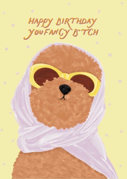 Happy Birthday You Fancy Bitch created by Vero Illustrates