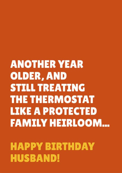 Funny Birthday Card - For Husband - Treating The Thermostat Like A Family Heirloom created by Blush & Blossom 