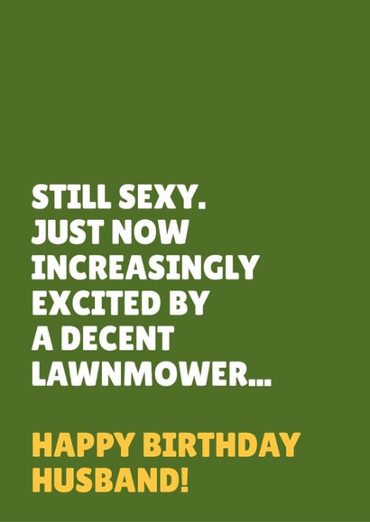 Funny Birthday Card - For Husband - Increasingly Excited By A Decent Lawnmower created by Blush & Blossom 