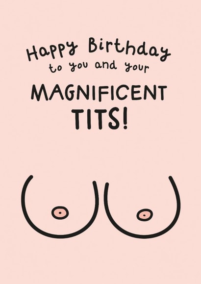 Funny Tits Birthday Card - Magnificent Tits - Rude Joke created by Twisted Haggis