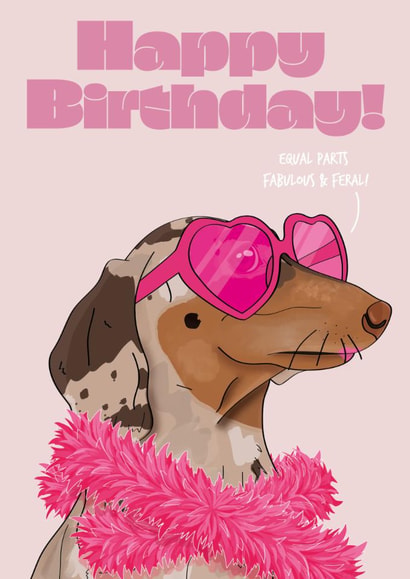 Fabulous & Feral Dachshund Birthday Card created by Nicely Said Co.