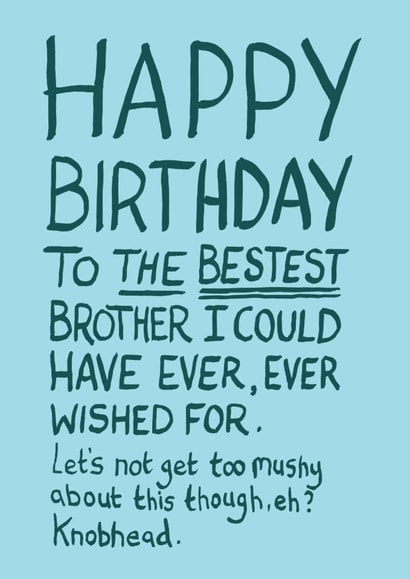 Funny Birthday Card - Best Brother - Knobhead created by The Curious Pancake