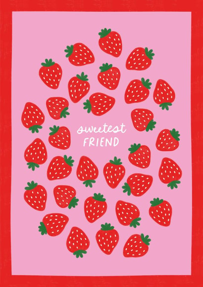 Cute Love & Friendship/Just Because Card - Sweetest Friend - Strawberries created by Jess Shah