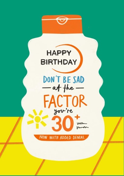 Funny 30th Birthday Card - Factor 30 - Suncream created by AbiGoLucky