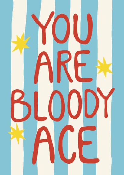 Classic Thank You/Congratulations Card - For Him - You Are Bloody Ace created by Giddy Kipper