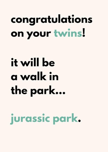 funny - new baby - twins - for friends - a walk in jurassic park created by Twin Truths