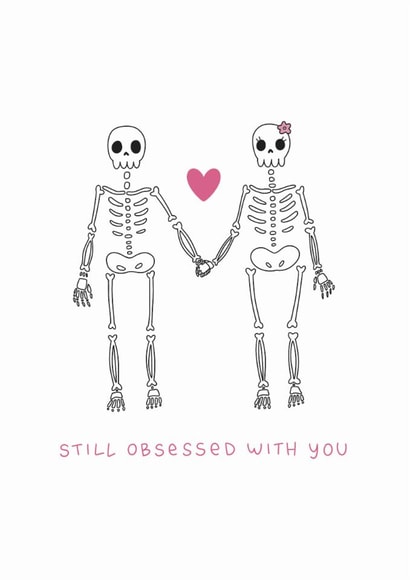 Cute Anniversary Card - Skeletons - Still Obsessed With You created by Marina Kromitsyna