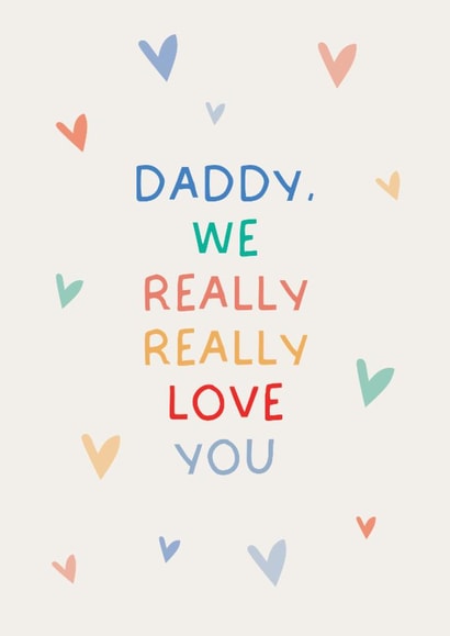 Classic Birthday Card - For Daddy - We Really Really Love You created by Puns and Needles