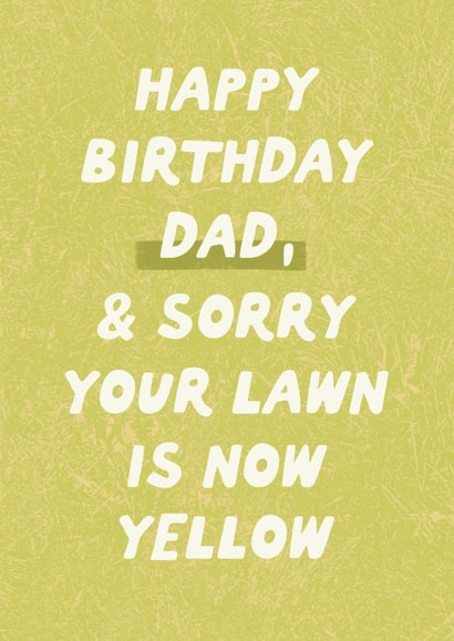 Funny Birthday Card - For Dad - Heatwave - Yellow Lawn created by Sweetlove Press