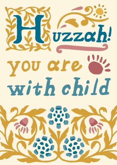Pretty Medieval Card - Pregnancy - Huzzah! You Are With Child created by URGHH Card Co.