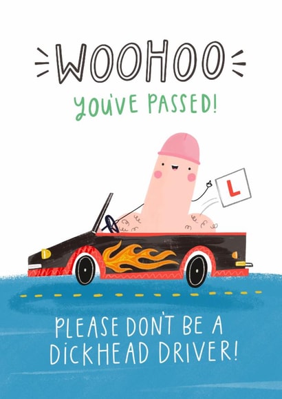 Funny Congratulations Card - Dickhead Driver - Driving Test created by Jess Moorhouse