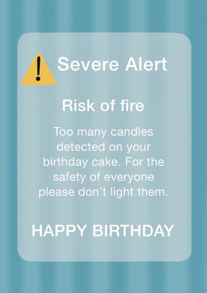Funny Birthday Card - Too Many Candles - Government Alert created by Silky Rose Design