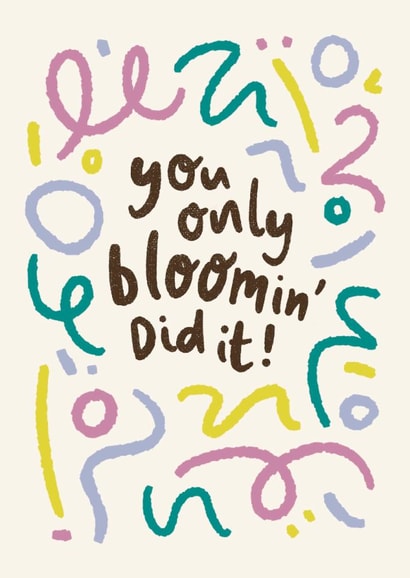Classic Congratulations Card - You Only Bloomin' Did It - Confetti created by Nicola Scott