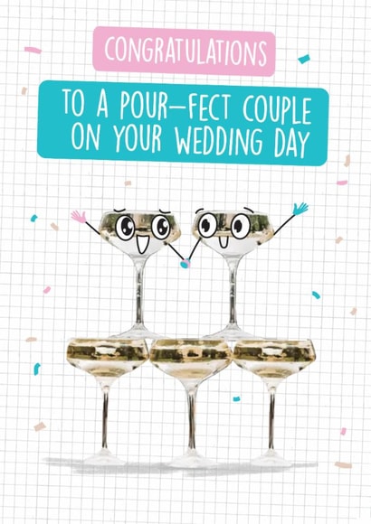 Cute Wedding Card - Congratulations To A Pour-Fect Couple - Champagne Glasses created by Quitting Hollywood