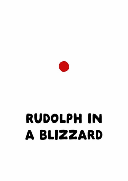 Funny Christmas Card - Rudolph in a Blizzard created by Sundiva Designs
