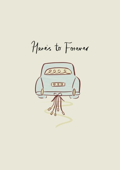 Wedding Card for Newly Weds - Vintage Car - Here’s To Forever created by Charlotte charlotteroyalart@outlook.com