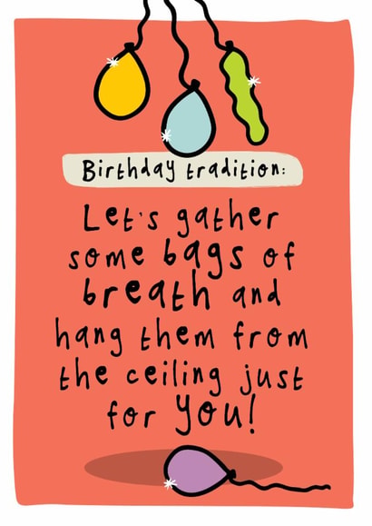 Funny Birthday Card - Bags Of Breath - Absurd Silly Humour - Balloons created by Bow & Bell