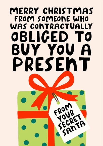 Funny Secret Santa Christmas Card - Contractually Obliged To Buy You A Present created by Studio Doodles