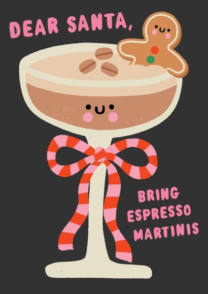 Dear Santa, Bring Espresso Martinis Christmas Card created by by Rosie Banton