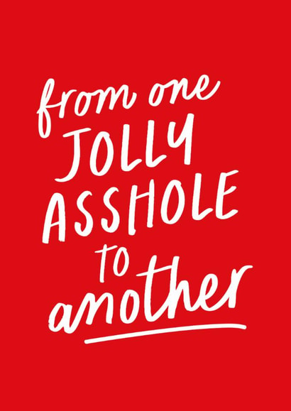 Cheeky Christmas Card - From One Jolly Asshole to Another - Friend, Coworker created by Kreate Paper Co.