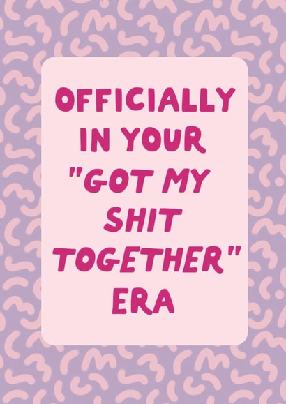 Funny New Job/Congratulations Card - “Got My Shit Together” - New Era created by Sweetlove Press