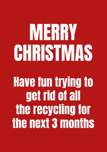 Funny Christmas Card – Recycling created by Paul Stevens