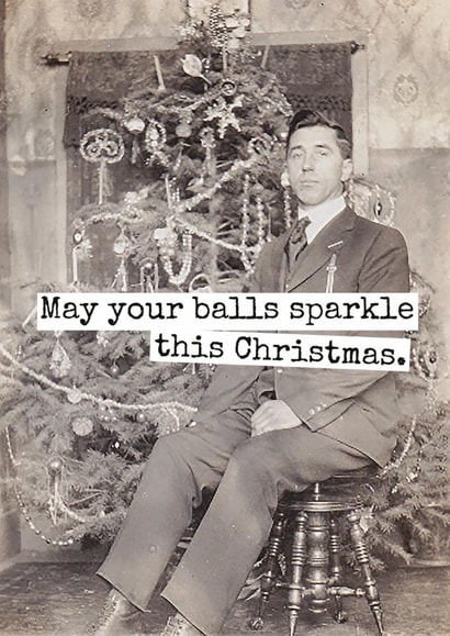 Funny Christmas Card for Him – May Your Balls Sparkle – Vintage Humour created by Raven's Rest Studio