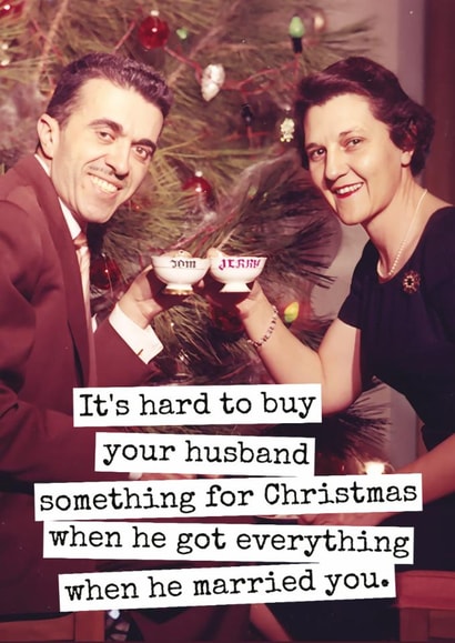 Funny Christmas Card for Husband – He Got Everything When He Married You created by Raven's Rest Studio
