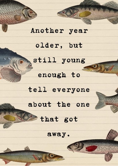 Funny Birthday Card - Fishing - The One That Got Away created by Helen Aveyard