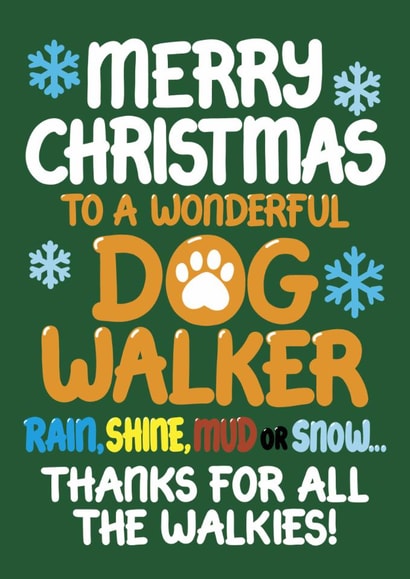 Cute Christmas Card - Dog Walker - Thanks For All The Walkies created by Louise Burgoyne