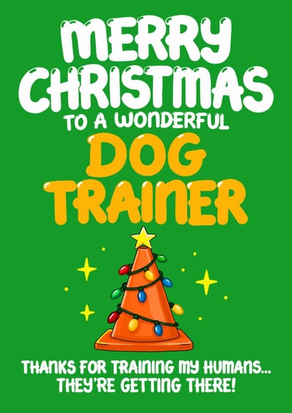 Funny Christmas Card - Dog Trainer created by Louise Burgoyne