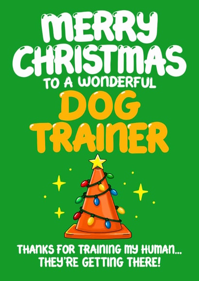 Funny Christmas Card - Dog Trainer - Training My Human created by Louise Burgoyne