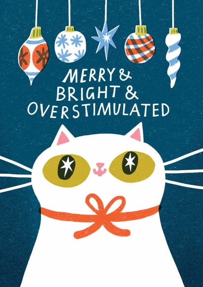 Funny Cat Christmas Card - Merry and Bright and Overstimulated created by Sunpatch Society