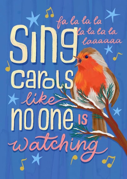 Cute Robin Christmas Card – Carols – Sing Carols Like No One Is Watching created by Nicola B Studio
