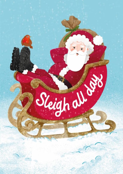 Funny Christmas Card - Santa - Sleigh All Day created by Suzanne Brearley Design