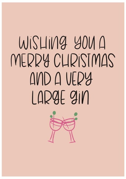 Funny Christmas Card For Friend - Gin Lover - A Very Large Gin created by Sunflowers & Sarcasm