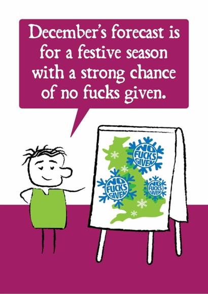 Sweary December Forecast Christmas Card – Bah Humbug – No Festive Fucks Given created by Versed Aid