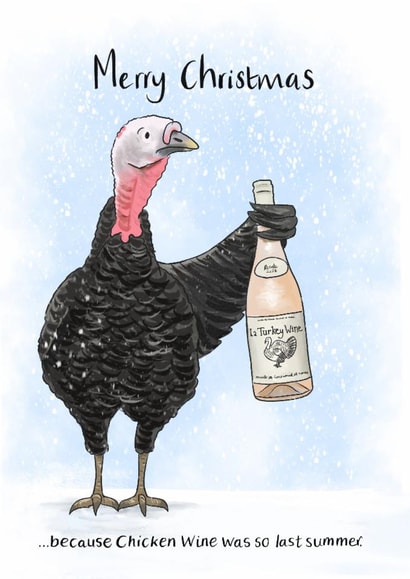 Funny Christmas Card - Chicken Wine - Turkey Wine Time created by Lucy Driver