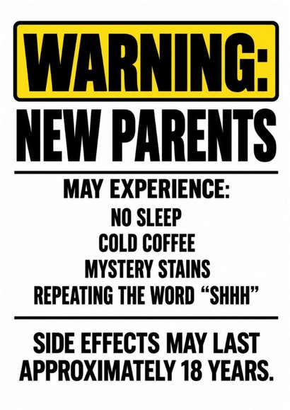Funny New Baby Card for New Parents – Warning: Side Effects May Last 18 Years created by Amy Corlett