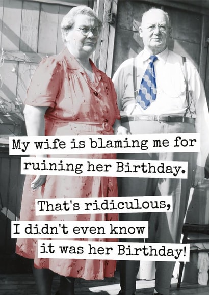 Funny Birthday Card - For Wife – Forgot Her Birthday created by Raven's Rest Studio
