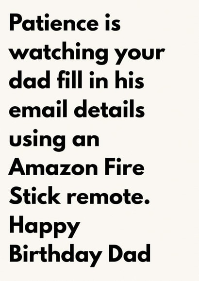 Funny Birthday Card for Dad - Patience Is Watching Dad Use a Fire Stick Remote created by The Awkward Card Company 