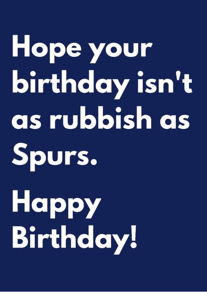 Spurs Cheeky Happy Birthday Card created by Click of a Button Prints