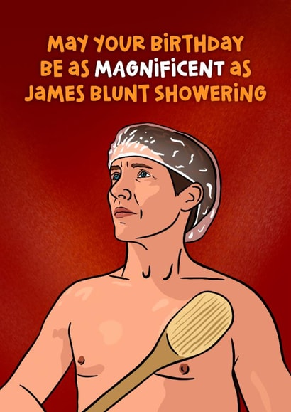 Funny Birthday Card - James Blunt - Shower - The Celebrity Traitors created by Woody's Design